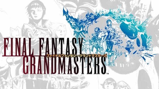 ไฟนอลแฟนตาซี final fantasy grandmasters    By KUBET