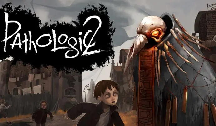 Pathologic 2 - เกมสยองขวัญ